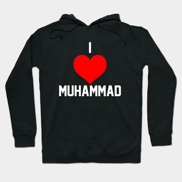 I Love Muhammad Hoodie by ArloNgutangBo'leh